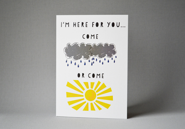 come rain or shine card @lucysaysido #valentines