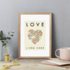 Flower heart Wall Art Print. Love Lives Here. Flower Exhibition style poster A4