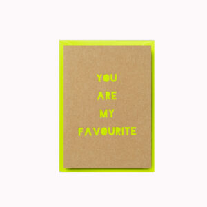 You are my favourite neon card letterpress typographic neon hot foil