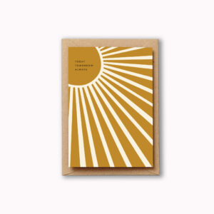 Today tomorrow always card golden sunshine rays love card