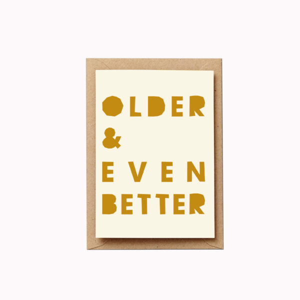 Older and even better card bold mustard letters typographic card