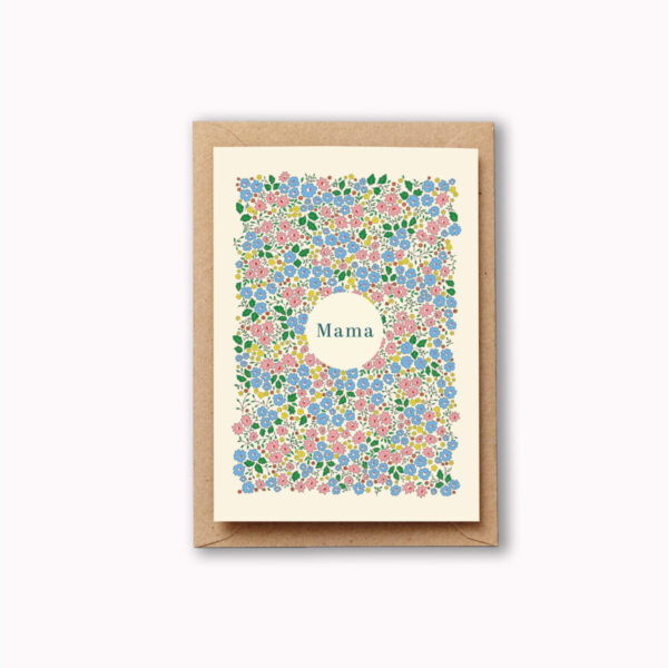 Floral Mother’s Day Card - floral ditsy pattern in spring colours with the word mama in the centre in a simple classic font